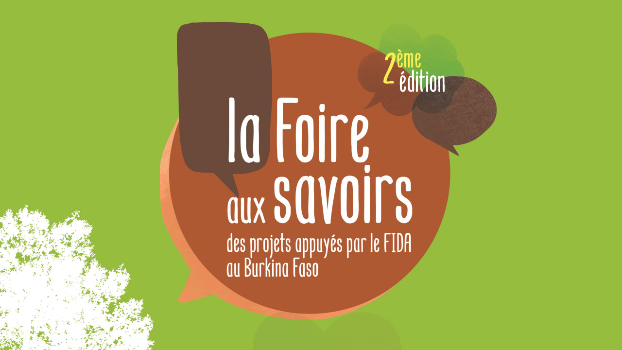 2ème Foire aux savoirs des projets du portefeuille FIDA au Burkina Faso du 5 au 7 octobre 2022 à Bobo-Dioulasso